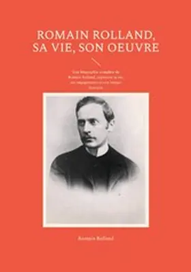 Rolland |  Romain Rolland, sa vie, son oeuvre | eBook | Sack Fachmedien