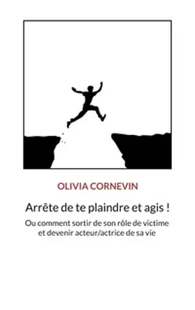 Cornevin |  Arrête de te plaindre et agis ! | Buch |  Sack Fachmedien