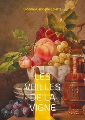 Colette |  Les Vrilles de la vigne | Buch |  Sack Fachmedien