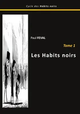 Feval |  Les habits noirs | Buch |  Sack Fachmedien