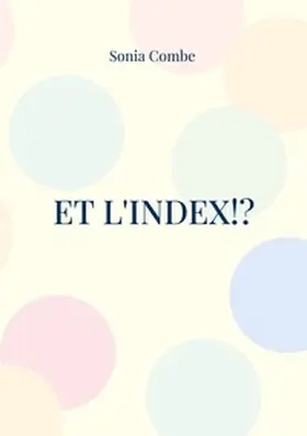 Combe |  Et l'Index!? | Buch |  Sack Fachmedien