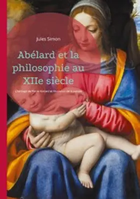 Simon |  Abélard et la philosophie au XIIe siècle | eBook | Sack Fachmedien