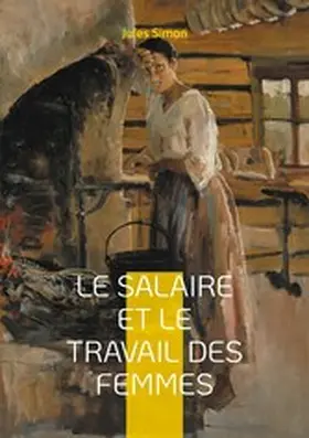 Simon |  Le Salaire et le Travail des Femmes | eBook | Sack Fachmedien