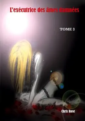 Rose |  L'exécutrice des âmes damnées | Buch |  Sack Fachmedien