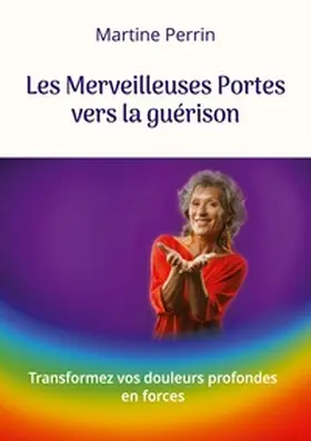Perrin |  Les Merveilleuses Portes vers la guérison | Buch |  Sack Fachmedien