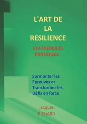 Richard |  L'art de la resilience - 114 exercices pratiques | Buch |  Sack Fachmedien