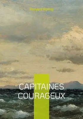 Kipling |  Capitaines courageux | Buch |  Sack Fachmedien