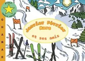 Ménard |  Janvier Février Mars et ses amis | eBook | Sack Fachmedien