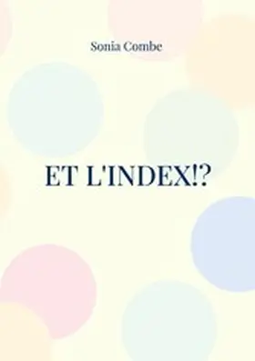 Combe |  Et l'Index!? | eBook | Sack Fachmedien