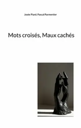 Piard / Parmentier |  Mots croisés, Maux cachés | eBook | Sack Fachmedien
