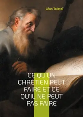 Tolstoï |  Ce qu'un chrétien peut faire et ce qu'il ne peut pas faire | Buch |  Sack Fachmedien