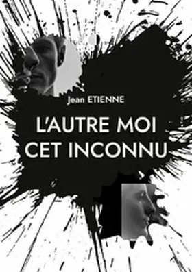 Etienne |  L'autre moi cet inconnu | eBook | Sack Fachmedien