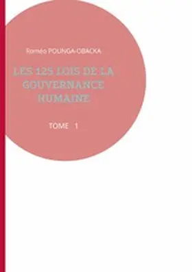 Pounga-Obacka |  Les 125 lois de la gouvernance humaine | eBook | Sack Fachmedien