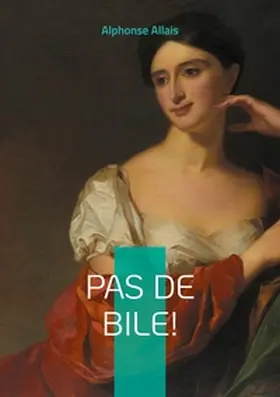 Allais |  Pas de bile! | Buch |  Sack Fachmedien