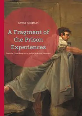 Goldman |  A Fragment of the Prison Experiences | Buch |  Sack Fachmedien