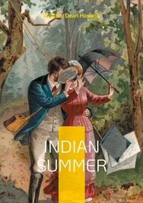Dean Howells |  Indian Summer | Buch |  Sack Fachmedien