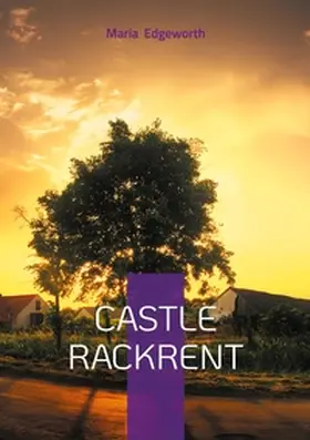 Edgeworth |  Castle Rackrent | Buch |  Sack Fachmedien