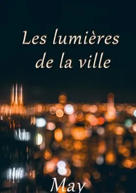 . |  Les lumières de la ville | Buch |  Sack Fachmedien