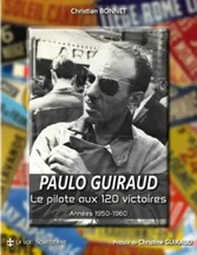 Bonnet |  Paulo Guiraud, le pilote aux 120 victoires | eBook | Sack Fachmedien
