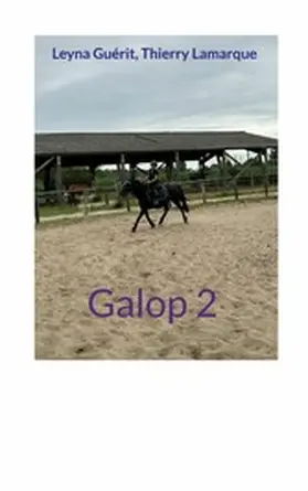 Guérit / Lamarque |  Galop 2 | eBook | Sack Fachmedien