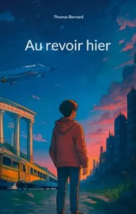 Bernard |  Au revoir hier | eBook | Sack Fachmedien