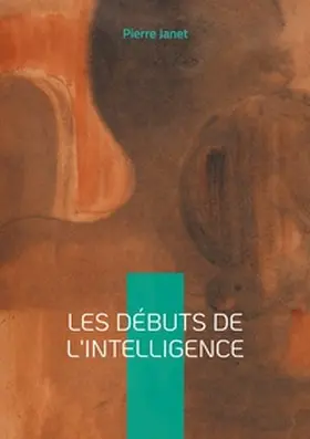 Janet |  Les débuts de l'intelligence | Buch |  Sack Fachmedien