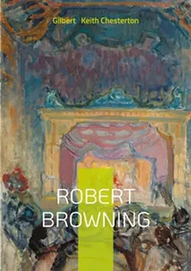 Keith Chesterton |  Robert Browning | Buch |  Sack Fachmedien