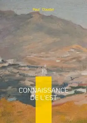 Claudel |  Connaissance de l'Est | Buch |  Sack Fachmedien