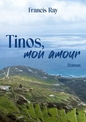 Ray |  Tinos, mon amour | eBook | Sack Fachmedien