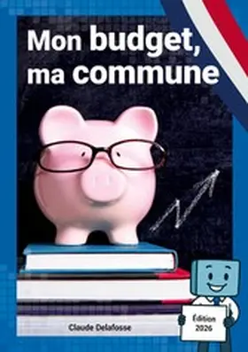 Delafosse |  Mon budget, ma commune | eBook | Sack Fachmedien