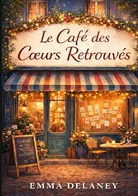 Delaney |  Le Café des Coeurs Retrouvés | eBook | Sack Fachmedien