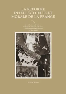 Renan |  La Réforme intellectuelle et morale de la France | Buch |  Sack Fachmedien