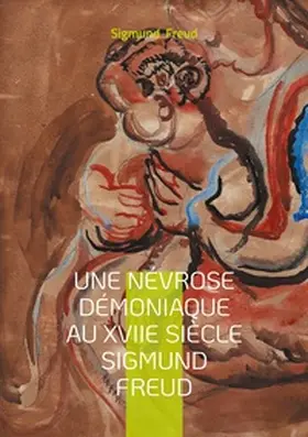 Freud |  Une névrose démoniaque au XVIIe siècle Sigmund Freud | Buch |  Sack Fachmedien