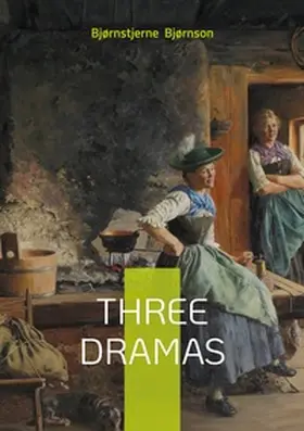 Bjørnson |  Three Dramas | Buch |  Sack Fachmedien