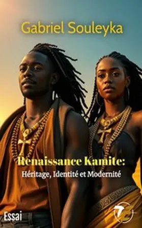 Souleyka |  Renaissance Kamite : Héritage, Identité et Modernité | eBook | Sack Fachmedien