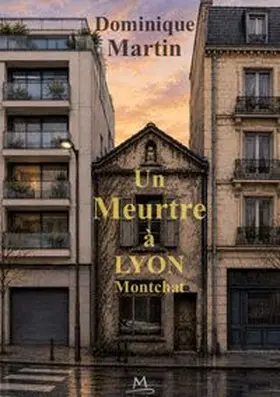 Martin |  Un meurtre à Lyon Montchat | Buch |  Sack Fachmedien