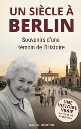 Beutler |  Un siècle à Berlin | Buch |  Sack Fachmedien