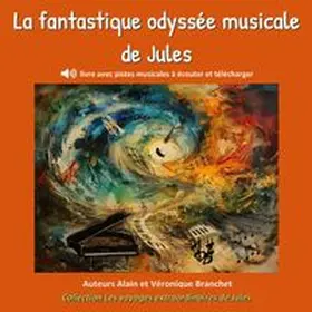 Branchet |  La fantastique odyssée musicale de Jules | Buch |  Sack Fachmedien