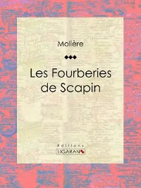 Molière / Ligaran |  Les Fourberies de Scapin | eBook | Sack Fachmedien