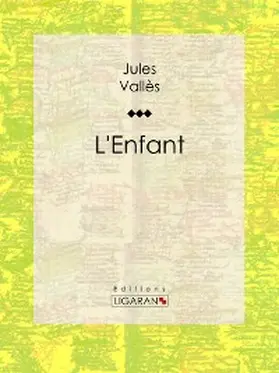 Vallès |  L'Enfant | eBook | Sack Fachmedien