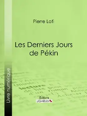 Loti | Les Derniers Jours de Pékin | E-Book | www.sack.de