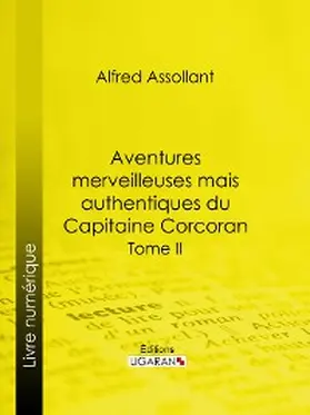 Assollant / De Neuville |  Aventures merveilleuses mais authentiques du Capitaine Corcoran | eBook | Sack Fachmedien