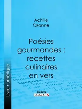 Ozanne | Poésies gourmandes : recettes culinaires en vers | E-Book | www.sack.de