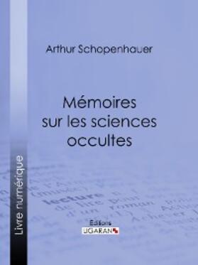 Schopenhauer | Mémoires sur les sciences occultes | E-Book | www.sack.de