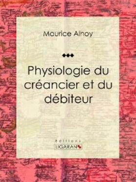 Alhoy |  Physiologie du créancier et du débiteur | eBook | Sack Fachmedien