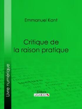 Kant / Ligaran |  Critique de la raison pratique | eBook | Sack Fachmedien