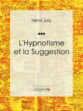 Joly |  L'Hypnotisme et la Suggestion | eBook | Sack Fachmedien