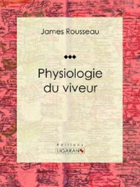 Rousseau |  Physiologie du viveur | eBook | Sack Fachmedien