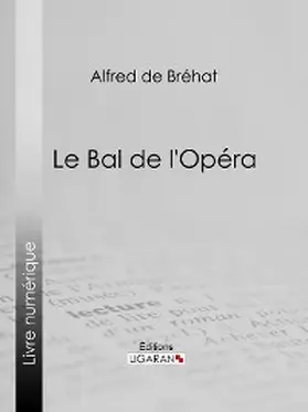de Bréhat | Le bal de l'Opéra | E-Book | www.sack.de