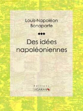 Bonaparte | Des idées napoléoniennes | E-Book | www.sack.de
